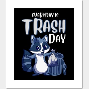 Everyday Is Trash Day Raccoon Pun Posters and Art